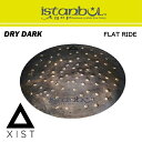 イスタンブール・アゴップ : イグジストシリーズ ドライ・ダーク FLAT RIDE 20”