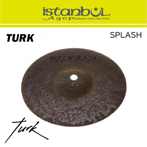 イスタンブール・アゴップ ： カスタムシリーズ ターク SPLASH 8”