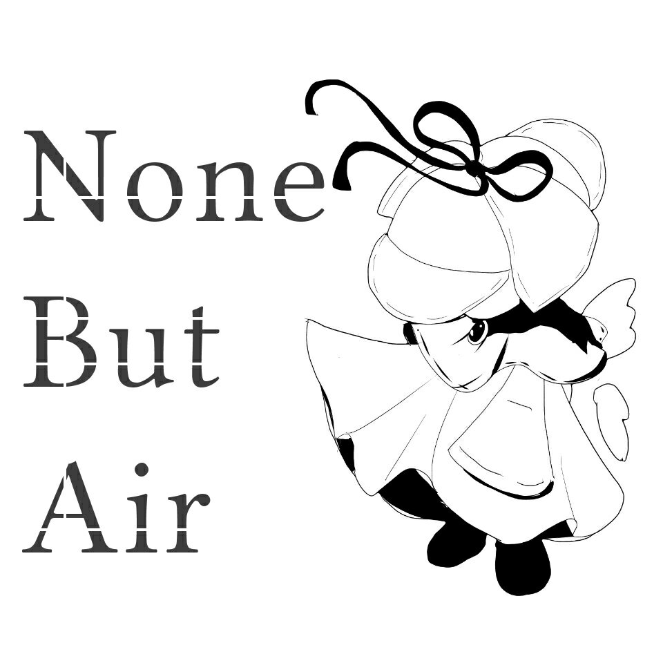 None But Air