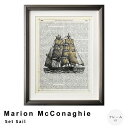 Marion McConaghie(マリオン マコネギー) Set Sail アートポスター(フレーム付き) アートポスター フレーム付き ポスター フレーム ...