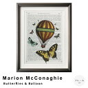 Marion McConaghie(マリオン マコネギー) Butterflies & Balloon アートポスター(フレーム付き) アートポスター フレーム付き ポスター フレーム ポスターフレーム インテリア ナチュラル シンプル 北欧 レトロ 西海岸