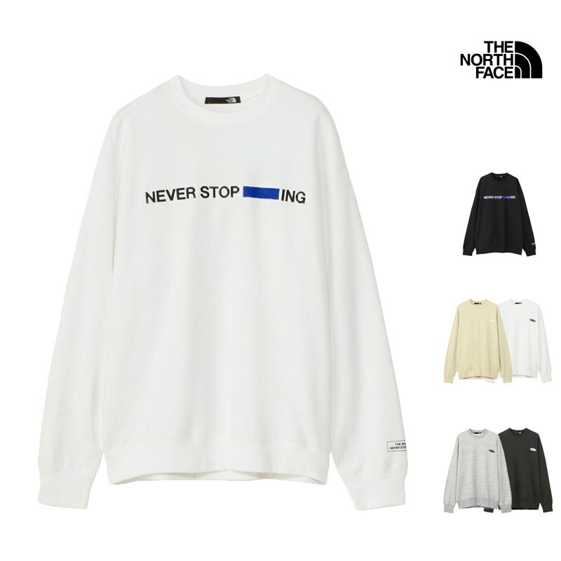 【P5倍 12月4日 19:59まで】 セール ザ・ノース・フェイス THE NORTH FACE NT12444 ネバー ストップ アイエヌジー クルー NEVER STOP ING CREW スウェット トップス メンズ