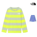 【GWも毎日発送】 セール SALE ノースフェイス THE NORTH FACE キッズ ロングスリーブ フィールド ボーダー ティー KIDS L/S FIELD BORDER TEE Tシャツ トップス NTJ32320 キッズ