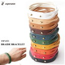 エスペラント レザーブレスレット メンズ 【夏の腕元のワンポイントアクセントに☆】esperanto ESP-6321 BUTTERO LEATHER BRAIDE BRACELET ブレスレット☆[エスペラント/メンズ・レディース/ワンポイントアクセント/プレゼントラッピング対応☆/10色/WHITE/TAN/Lt/BROWN/BROWN/BLACK/GREEN/NAVY/YELLW/ORANGE]