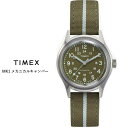 TIMEX タイメックス MK1 メカニカルキャンパー TW2U69000　グリーン　ミリタリー　手巻きムーヴメント メンズ・レディース　ミリタリーグリーン