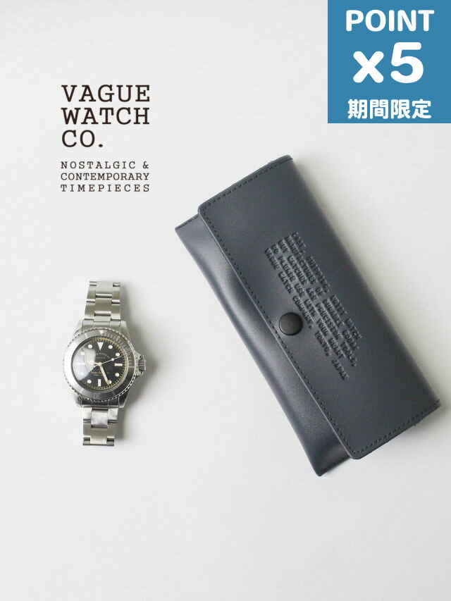 期間限定P5倍【VAGUE WATCH CO. / ヴァー