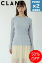 【SALE】期間限定P2倍【1000円クーポン】【CLANE / クラネ】 シアーメッシュ コンパクトトップス - SHEER MESH CREW NECK TOPS - BLUE