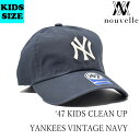 ’47 フォーティーセブン KIDS CLEAN UP YANKEES VINTAGGE NAVY ヤンキース ヴィンテージ ネイビー MLBキャップ レディー...