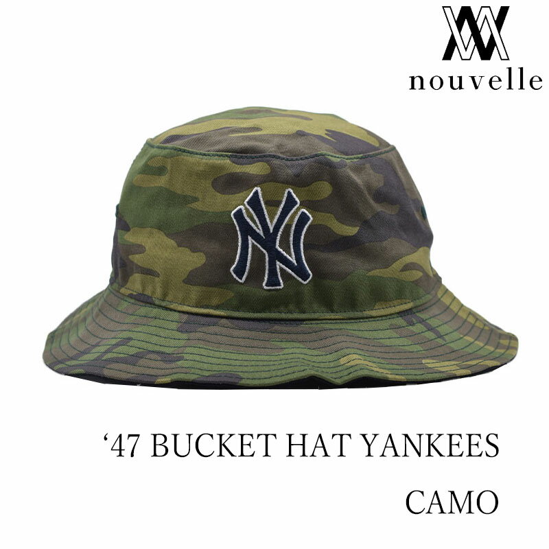 '47 フォーティーセブン BUCKET HAT YANKEES CAMO バケット ハット バケハ カモ 柄 ニューヨーク ヤンキース ストリート B-SARGE17GWF-CM