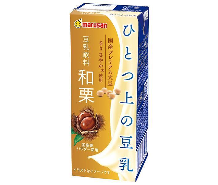 マルサンアイ ひとつ上の豆乳 豆乳飲料 和栗 200ml紙パック×24本入｜ 送料無料 豆乳 豆乳飲料 和栗 1