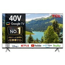 【送料無料】【5/15 17時から クーポン使用で41111円】TCL 40V型 フルハイビジョン スマートテレビ Google TV 搭載　40S5402