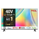 【送料無料】【4/16 12時から クーポン使用で37800円】 TCL 40V型 フルハイビジョン スマートテレビ Google TV 搭載 40S5400