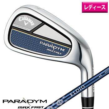 LEFC 2022 PARADYM MAX FAST EBY PiACAiI#6,50j {dl ELDIO 40 for Callaway VtgmCallaway @[O }bNX t@Xg@fB[X@@St]