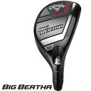 キャロウェイ 2023 Big Bertha ハイブリッド ユーティリティ US仕様 CALLAWAY (BB23) RCH 65 カーボンシャフト Callaway ビッグバーサ UT ゴルフ