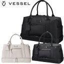 VESSEL　2022 Signature 2.0 Boston Bag　3102120 [ベゼル 　シグネチャー 2.0 ボストンバッグ　ダッフルバッグ　出張　ビジネスバッグ　旅行　大容量　ラグジュアリーボストンバッグ　抗菌　ゴルフ]