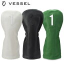 VESSEL 2022 Leather Headcover Number HC1122 DW ドライバー用 ベゼル DR用 460cc 本革 レザー ヘッドバー ゴルフ