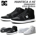 yP5{!}\ԒzfB[V[V[Y DC SHOES DM005002 MANTECA 4 HI Xj[J[ jZbNX Y fB[X C