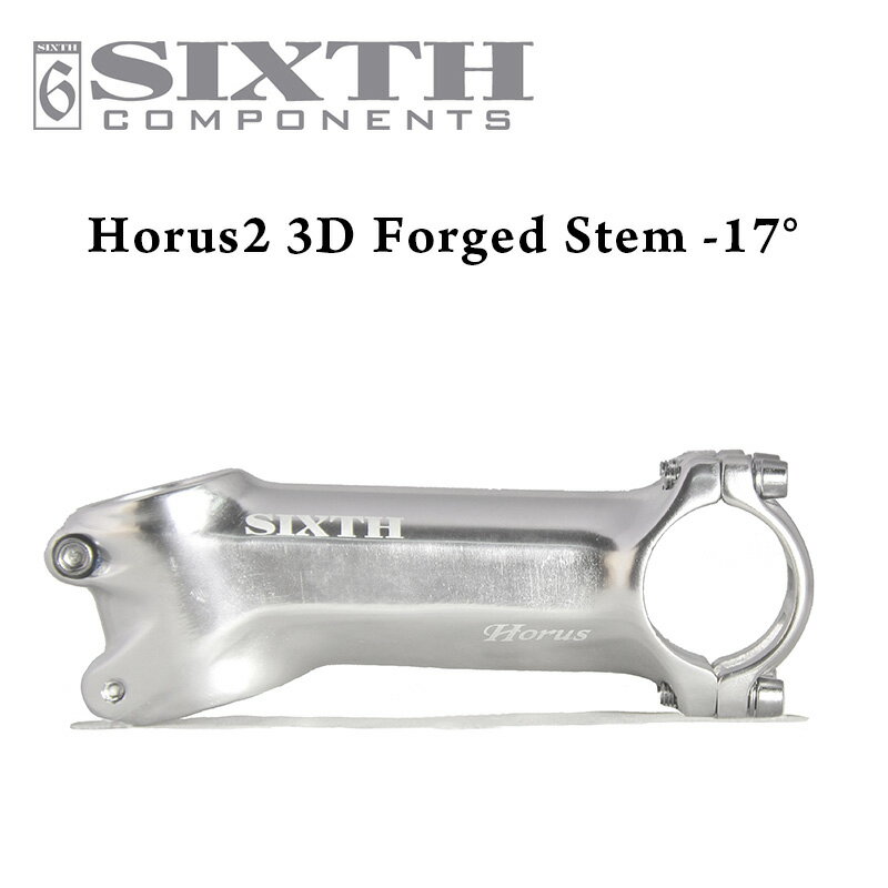 +/‐17° ステム SIXTHcomponents Horus2 3D Forged Stem Silver( シックスコンポーネンツ ホルス2 3D 鍛造 ステム シルバー )角度+/-17° サイズ ポジション 調整 80mm / 90mm / 100mm ステム AL6061T6 3D 鍛造 軽量 高剛性 ポリッシュシルバー仕上げ ストリート