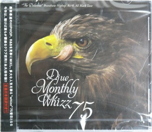 【セール】 DJUE / Monthly Whizz VOL.75 MIXCD DJ UE CD 全34曲 DJウエ クラブ ミュージック HIPHOP R&B CLUB MIX 洋楽 音楽 ヒップホップ MUSIC ミックスCD ミックス 好きに♪