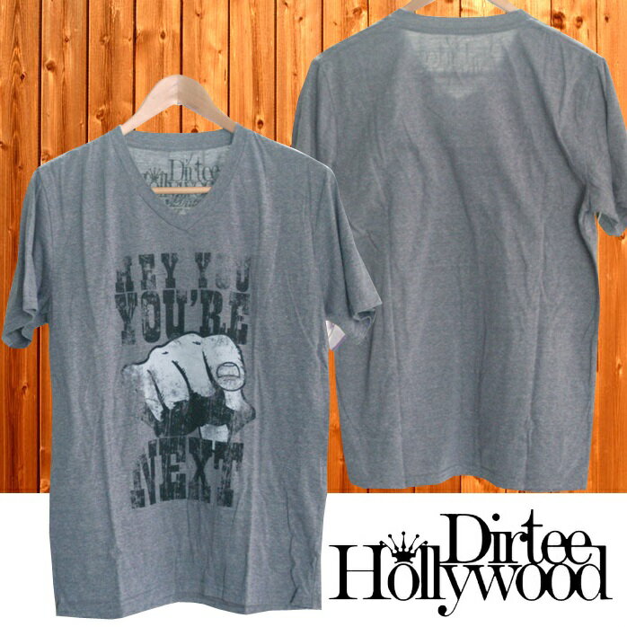 ダーティーハリウッド メンズ Vネック Tシャツ Dirtee Hollywood Hey You're NEXT グレー ダーティー ハリウッド LA セレブ 芸能人 女優 俳優 着用 Safari サファリ LEON レオン オーシャンズ 雑誌 掲載 ブランド ベッカム ファッション セール カジュアル スタイル