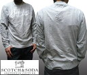 【50%OFF セール】スコッチ&ソーダ 【400種類以上取扱い】 スコッチアンドソーダ メンズ Tシャツ ロンT scotch&soda トップス サファリ サーフ スタイル ファッション 雑誌 掲載 ブランド