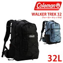 『5/1限定 最大P16倍』 コールマン バッグ リュックサック 大容量 ザックパック バックパック 登山 Coleman ウォーカートレック32 32L A3...