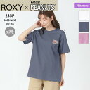 ROXY ロキシー レディース 半袖 Tシャツ PEANUTS コラボ RST231103 トップス ティーシャツ スヌーピー 女性用