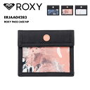 ROXY/ロキシー レディース パスケース ROXY PASS CASE NP 2024-25 SNOW ERJAA04283 スノボ スノーボード スキー 定...
