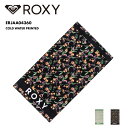 ROXY/ロキシー レディース ビーチタオル COLD WATER PRINTED 2025 SPRING GLOBAL ERJAA04360 タオル バスタオル 大判 冷え防止 花柄 ビーチ プール 海 ブランド ロゴ 女性用 【☆】