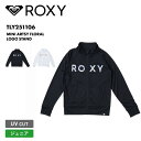 全品10%OFF券配布中 ROXY/ロキシー ジュニア ジップアップ ラッシュガード MINI ARTSY FLORAL LOGO STAND 2025 SPRING JP TLY251106 長袖 UVカット ビーチ サーフィン プール 海水浴 海 無地 シンプル 正規品 ジュニア 子供用 こども用 男の子用 女の子用