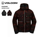 VOLCOM/ボルコム メンズ ジャケット G1652400 スノージャケット スノボウェア スノーウェア スキーウェア 上 防寒 コラボ ストリート 男性用 ブランド