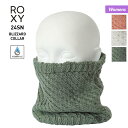 ROXY/ロキシー レディース ネックウォーマー ERJAA04167 ネックゲーター 首元 防寒 スキー スノーボード スノボ 女性用 ブランド