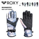 ROXY/ロキシー レディース スノー 5指グローブ ROXY JETTY GLOVES 2024-25 SNOW ERJHN03251 スキー スノボ スノー...