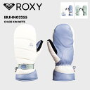 ROXY/ロキシー レディース スノー ミトングローブ CHLOE KIM MITTS 2024-25 SNOW ERJHN03255 スキー スノボ スノーボ...