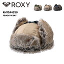 ROXY/ロキシー フライトキャップ TOUCH THE SKY 2024 FALL&WINTER RHT244320 パイロットキャップ 飛行帽 防寒 スノボ スキー ファー モコモコ ハット 冬 おしゃれ 女性用