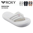 ROXY/ロキシー レディース トング サンダル RAD WEEKEND 2024 SPRING RSD241204 ボリューム pu素材 クッション ビーサン...