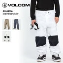 スノーボードウェア ボードウェア スノボウェア VOLCOM/ボルコム メンズ スノーウェア パンツ SNOW BILLOW PANT 2025 SNOW G1352510 スノーボード スキー ウインタースポーツ 防寒 スノボウェア スキーウェア ボトムス バギーフィット ウエストバンド 防水 男性用 《MDW》