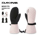 DAKINE/ダカイン レディース ミトングローブ WOMENS LYNX MITT 2024 SNOW BE237-775 スノボ スキー スノーグローブ 防...
