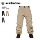 Horsefeathers/ホースフェザー メンズ スノーウェア パンツ BARON_PANTS 2024-25 SNOW BARON スノボウェア スノーボー...