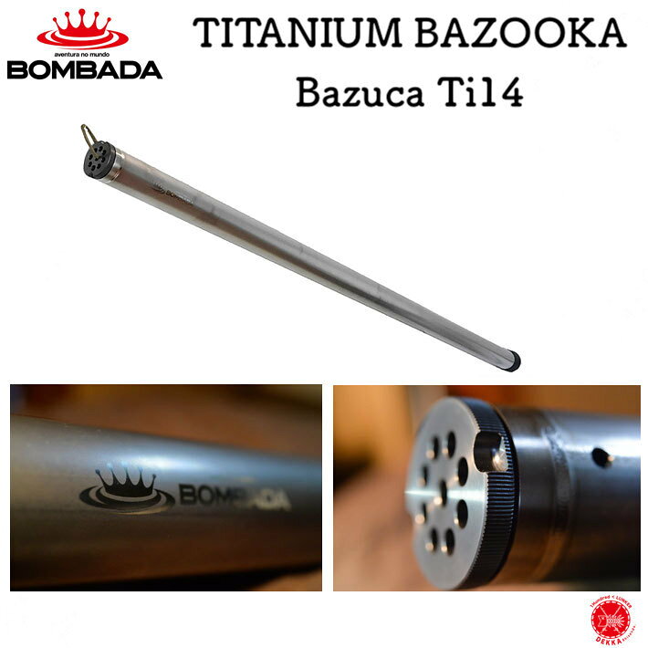 BOMBADA AGUA / �ܥ�Х��������� �� TITANIUM BAZOOKA Bazuca Ti14 / �����˥���Х����� �Х��å� Ti14 �ۥХ����� �ȥӥ��� �����ϥ󥿡� ���åɼ�Ǽ ι �������� 21-04drt