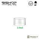 Ambition Mods Bishop 用 クリアガラスチューブ 2.0ml/アンビションモッド/ビショップ/Bishop MTL RTA スペア 予備 K-21