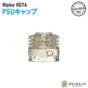 Ripley MTL/RDL RDTA【PSU-Cap】PSUトップキャップ Ambition Mods × gentleman Club アンビション リプリ...