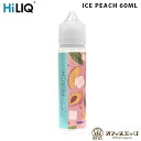 HILIQ アイスピーチ 60mL ハイリク ICE PEACH ベイプ リキッド 電子タバコ vape 補充液 補充 カートリッジ フルーツ系 