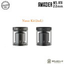 Amazier MTL RTA 22mm用 Amazier Nano Kit 2mL ナノキット Ambition Mods アンビションモッズ アマジア アトマイザー カスタム [J-81]