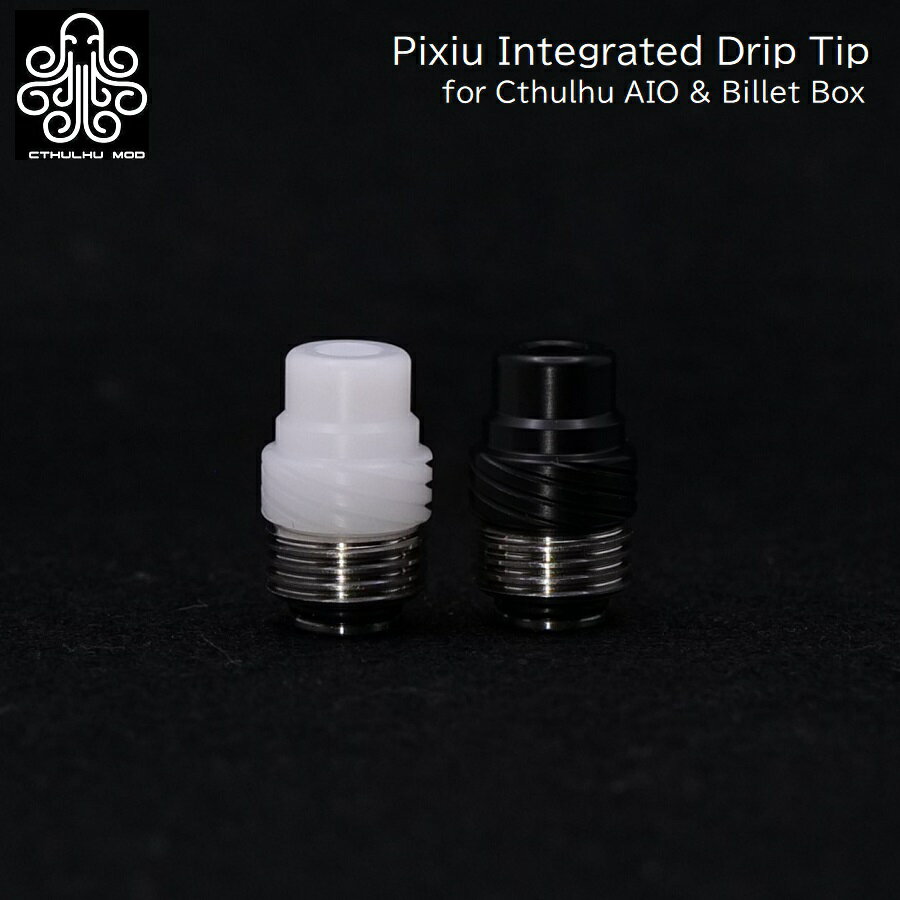 Pixiu Integrated Drip Tip for Cthulhu AIO & Billet Box クツルフアイオー＆ビレッドボックス用 クツルフ クトゥル…