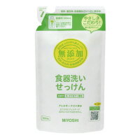 無添加食器洗いせっけん 詰替用　350ml 100981【ミヨシ石鹸】