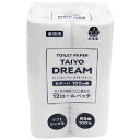 トイレットペーパー タイヨードリーム12巻 【太洋紙業】(3)