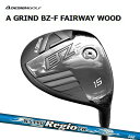 Aデザインゴルフ Aグラインド BZ-F フェアウェイウッド レジオ FW A GRIND BZF Regio オリジナルカスタムクラブ