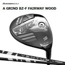 Aデザインゴルフ Aグラインド BZ-F フェアウェイウッド 日本仕様 ヴェンタス ブラック A GRIND BZF VENTUS BLACK オリジナルカスタ...