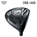 クレイジー CRZ-445 ドライバー ヘッド単体/オリジナルカスタムクラブ CRAZY CRZ 445